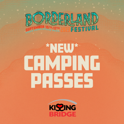 Borderland Camping Passes Available for Kissing Bridge